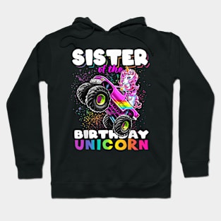 Sister Of The Birthday Unicorn Monster Truck Matching Family Hoodie